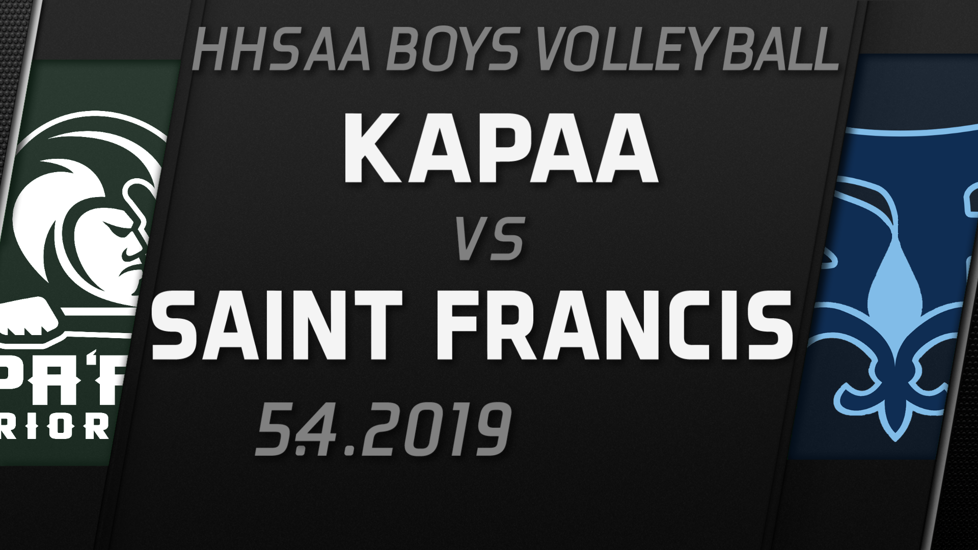 2019 HHSAA Boys Volleyball D2 Championship: Kapa'a vs Saint Francis